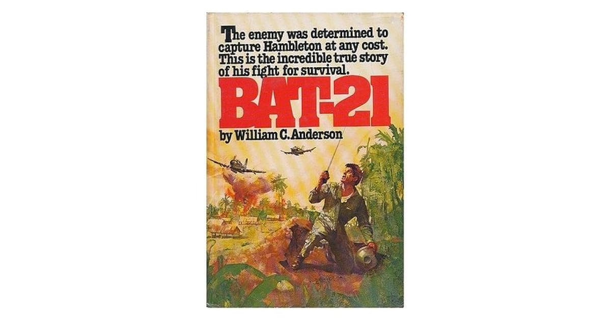BAT21 Based on the true story of Lieutenant Colonel Iceal E