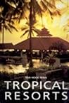 Tropical Resorts Tropical Resorts