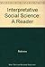 Interpretive Social Science: A Reader