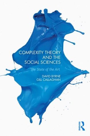 Complexity Theory and the Social Sciences: The state of the art (Paperback)