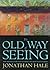 The Old Way of Seeing