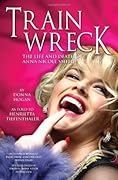 Train Wreck: The Life and Death of Anna Nicole Smith 