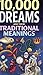 10,000 Dreams and Their Traditional Meanings