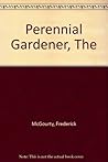 The Perennial Gardener The Perennial Gardener