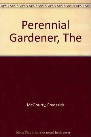 The Perennial Gardener (Hardcover)
