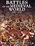 Battles of the Medieval World, 1000 - 1500: From Hastings to Constantinople