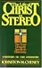 The Life of Christ in Stereo: The Four Gospels Combined As One