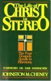 The Life of Christ in Stereo: The Four Gospels Combined As One (Paperback)