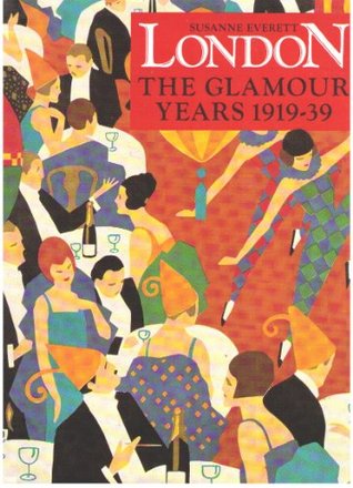 London: The Glamour Years, 1919-39 (Hardcover)