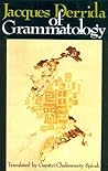 Jacques Derrida Of Grammatology by Jacques Derrida
