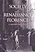 The Society of Renaissance Florence by Gene A. Brucker