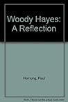 Woody Hayes: A Reflection Woody Hayes: A Reflection