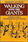 Walking with the Giants: A Minister's Guide to Good Reading and Great Preaching