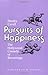 Pursuits of Happiness: The ...