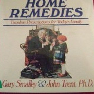 Home Remedies: Timeless Prescriptions for Today's Family (Hardcover)