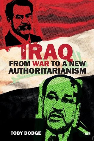 Iraq: From War To A New Authoritarianism (Adelphi Series)