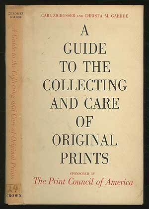 A Guide to the Collecting and Care of Original Prints (Hardcover)