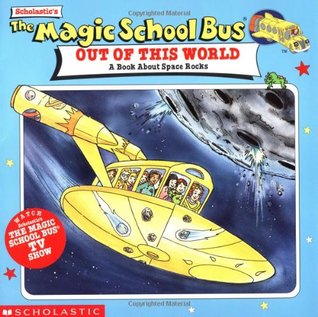 The Magic School Bus Out Of This World: A Book About Space Rocks (Paperback)