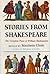 Stories from Shakespeare by Marchette Gaylord Chute