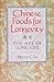 Chinese Foods for Longevity by Henry C. Lu