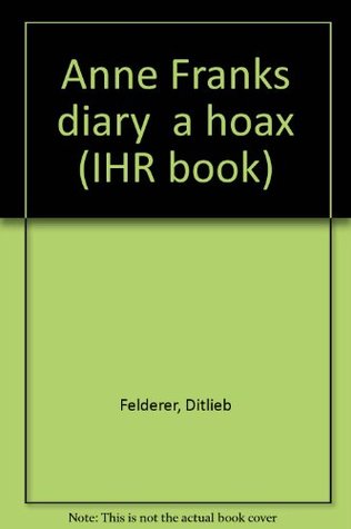 Anne Frank's diary--a hoax (Paperback)