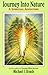 Journey into Nature by Michael J. Roads Journey into Nature by Michael J. Roads