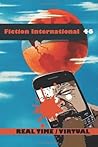 Fiction International 46: Real Time/Virtual