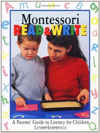 Montessori Read & Write: A Parents' Guide to Literacy for Children (Paperback)