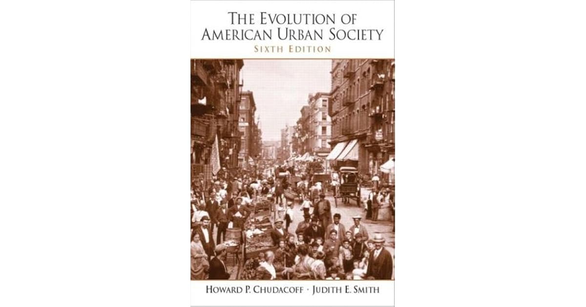 The Evolution of American Urban Society by Howard P. Chudacoff