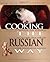 Cooking the Russian Way: Revised and Expanded to Include New Low-Fat and Vegetarian Recipes (Easy Menu Ethnic Cookbooks)