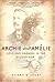 Archie and Amelie: Love and...