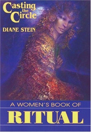 Casting the Circle: A Woman's Book of Ritual (Paperback)