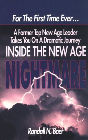 Inside the New Age Nightmare: For the First Time Ever...a Former Top New Age Leader Takes You on a Dramatic Journey (Paperback)