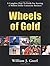 Wheels of Gold: A Complete How-To Guide for Starting a Million Dollar Limousine Business