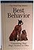 Best Behavior, Unleashing Your Dog's Instinct to Obey (The Good Dog Library)
