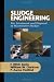 Sludge Engineering: The Tre...