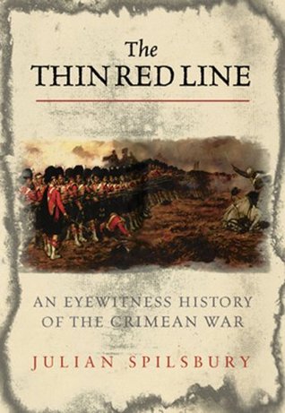 The Thin Red Line: The Eyewitness History Of The Crimean War (Hardcover)
