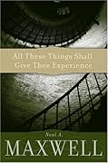 All These Things Shall Give Thee Experience