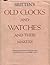Old Clocks and Watches and Their Makers.