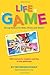 Life is a Game: Group Games for Kids, Teens, and Adults