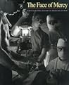 The Face of Mercy: A Photographic History of Medicine at War