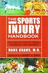 The Sports Injury Handbook: An Athlete's Guide to Causes, Prevention, and Treatment