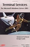 Terminal Services for Microsoft Windows Server 2003: Advanced Technical Design Guide Terminal Services for Microsoft Windows Server 2003: Advanced Technical Design Guide