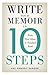 Write Your Memoir in 10 Steps