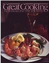 Great Cooking: The Best Recipes from Time-Life Books Great Cooking: The Best Recipes from Time-Life Books