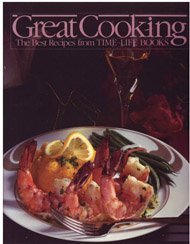 Great Cooking: The Best Recipes from Time-Life Books (Hardcover)
