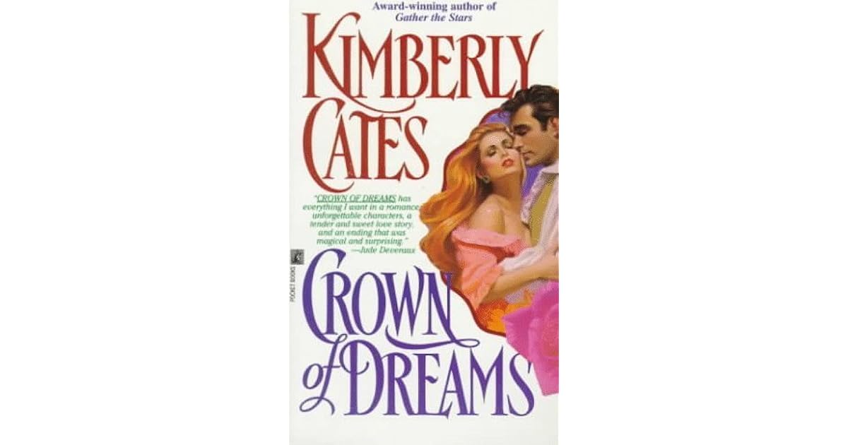 Crown of Dreams (Culloden's Fire 3) by Kimberly Cates
