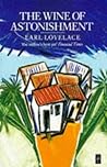 The Wine of Astonishment by Earl Lovelace