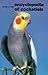 The Encyclopedia of Cockatiels