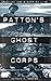 Patton's Ghost Corps: Cracking the Siegfried Line